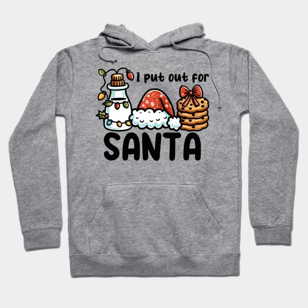 I Put Out For Santa Hoodie by MZeeDesigns